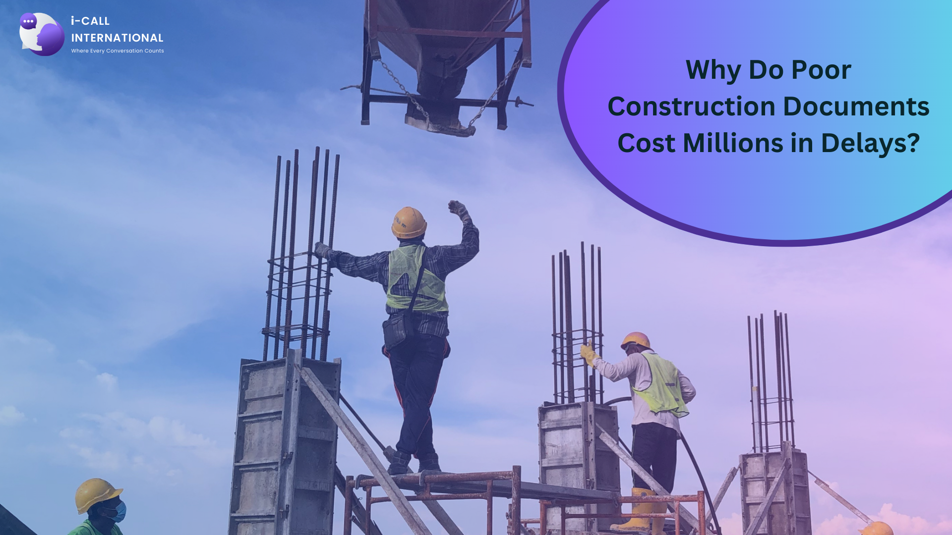 Why Do Poor Construction Documents Cost Millions in Delays?